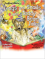 Publicity material for Frogs and Snails and Teddy Bear Tales
